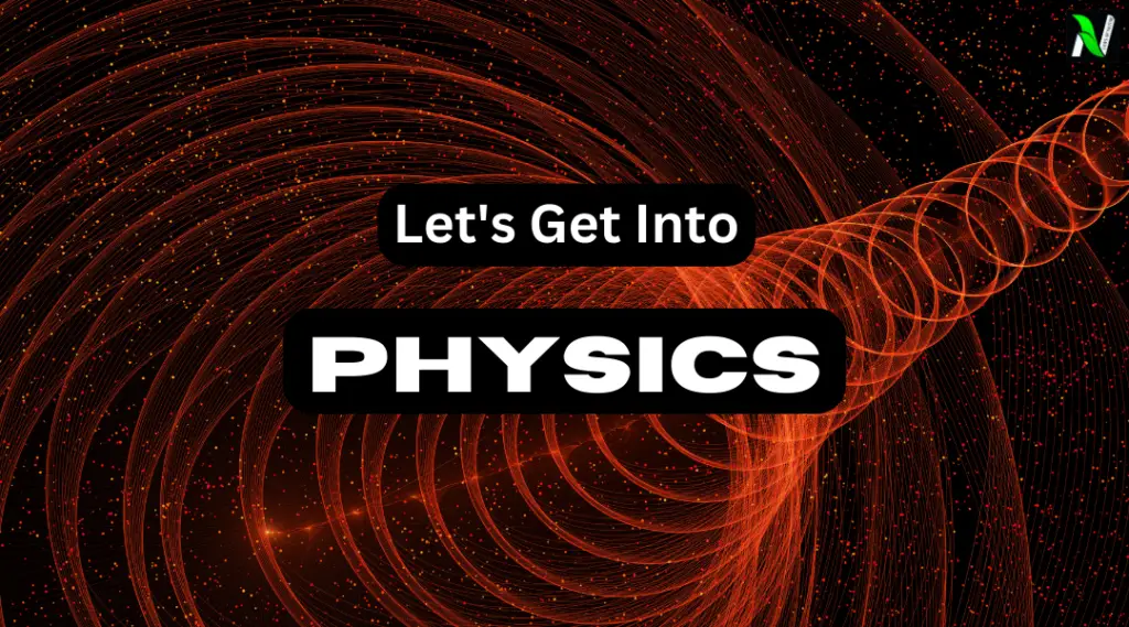 let's get into physics