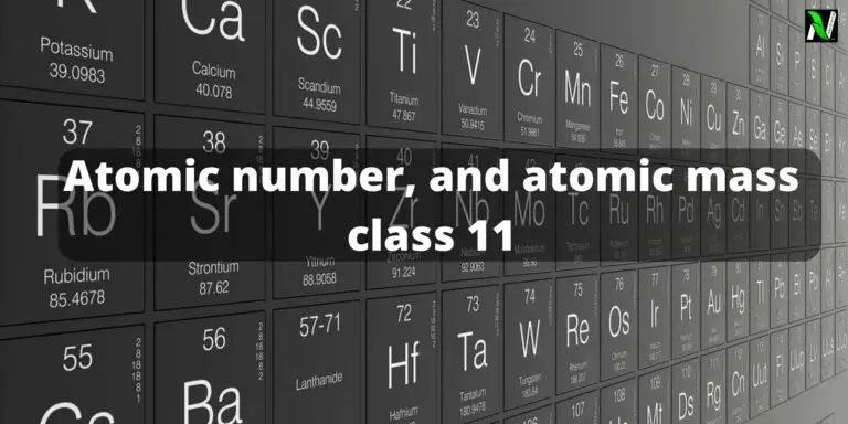 Atomic number and atomic mass class 11