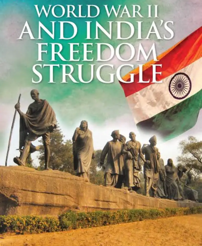 Second World War and Indian Freedom Struggle