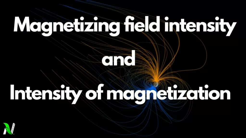 Magnetizing field intensity and intensity of magnetization | magnetism and matter class 12 Magnetizing field intensity and intensity of magnetization | magnetism and matter class 12