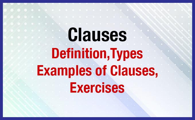 Clause Definition & meaning | Types with 10 best examples