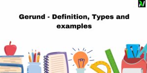 Gerund - Definition, Types, and examples